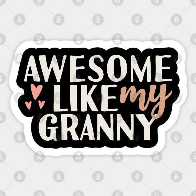 Awesome like my granny Sticker by Tesszero